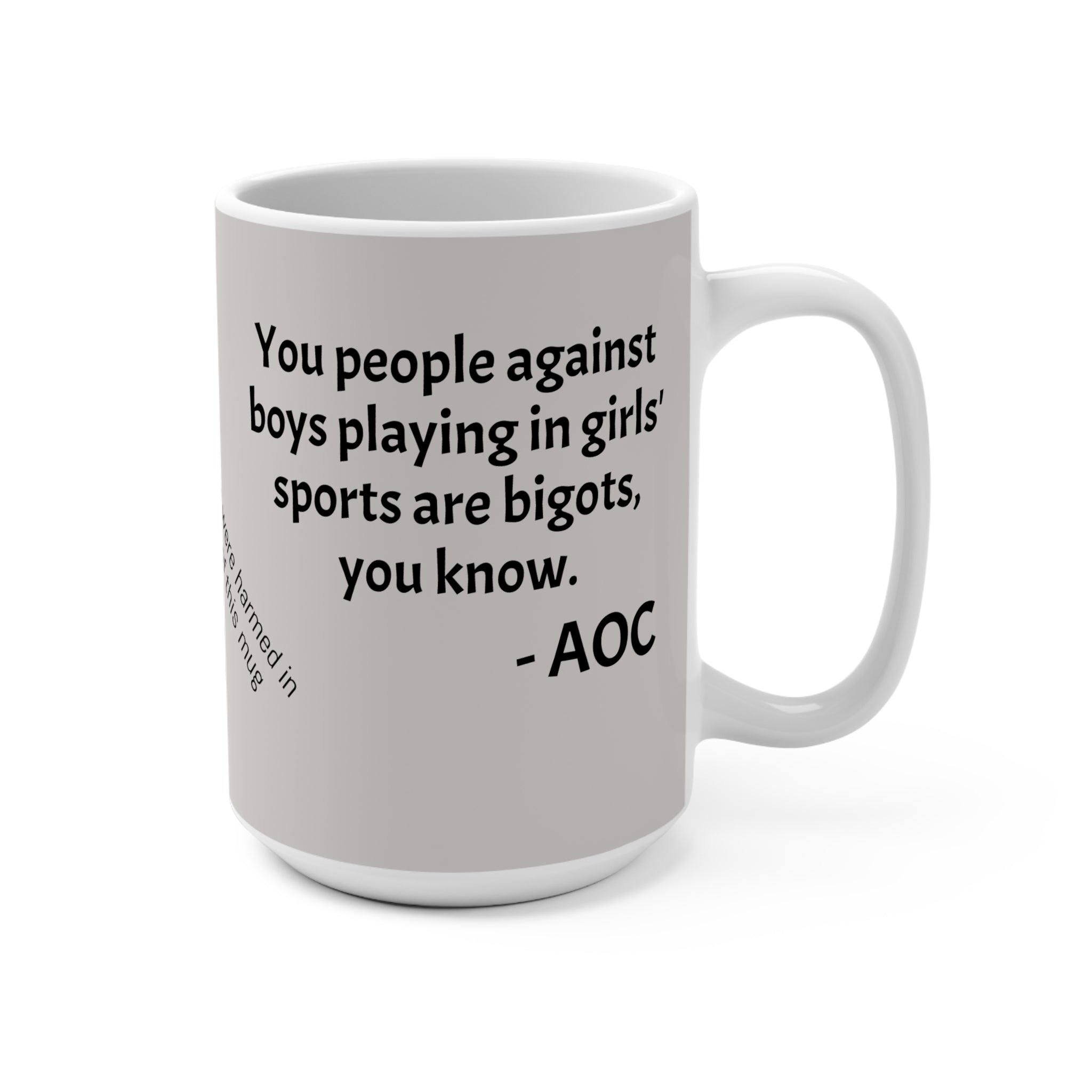 AOC the Ass - Boys in Girls Sports - 15oz Ceramic Mug