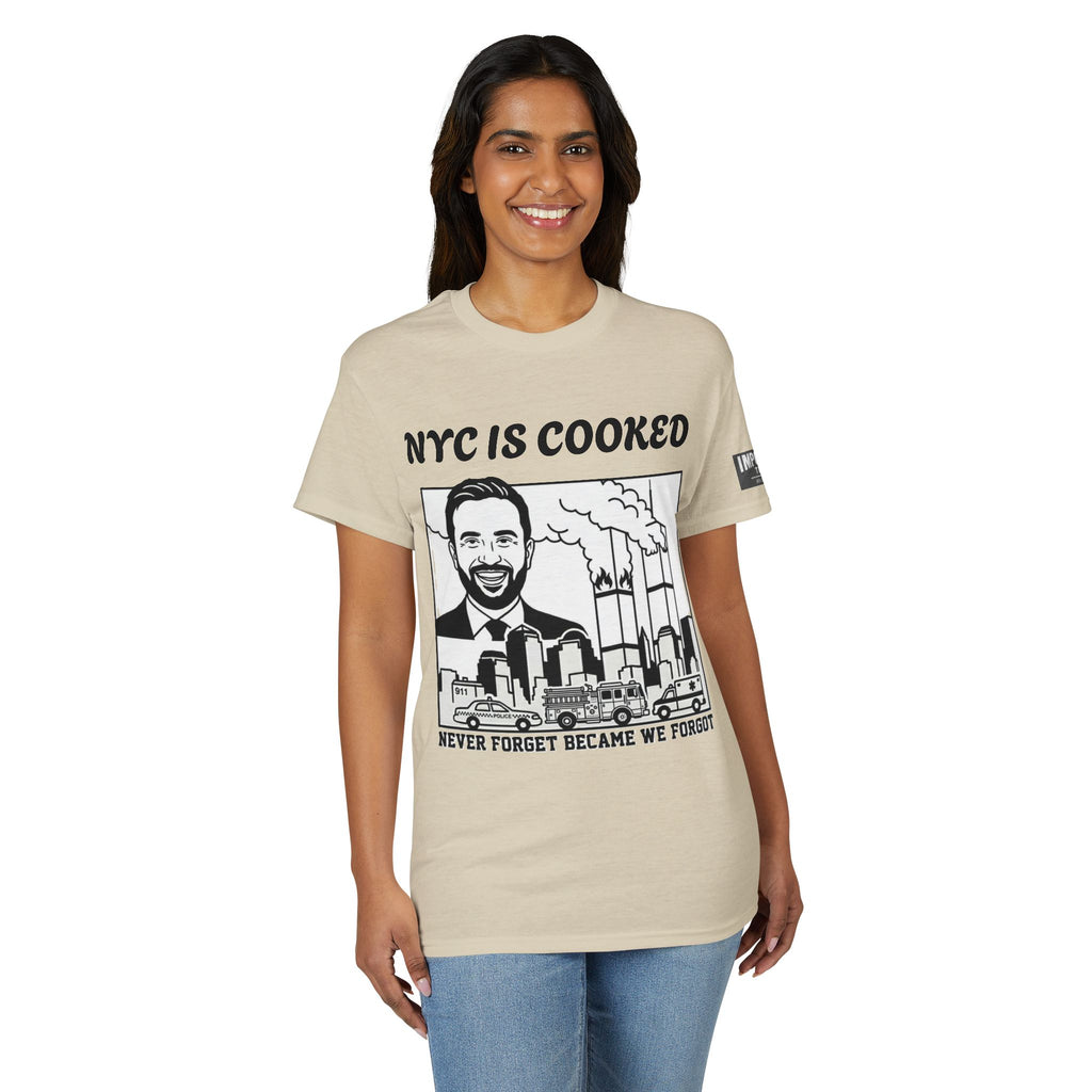 NYC is Cooked T-Shirt - We Forgot