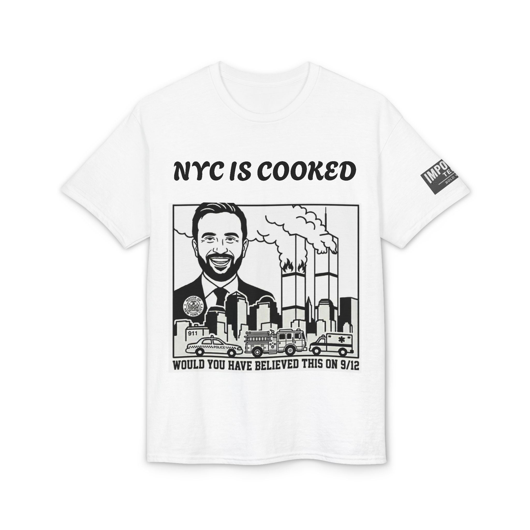 9/12 NYC IS COOKED - Unisex DryBlend® T-Shirt