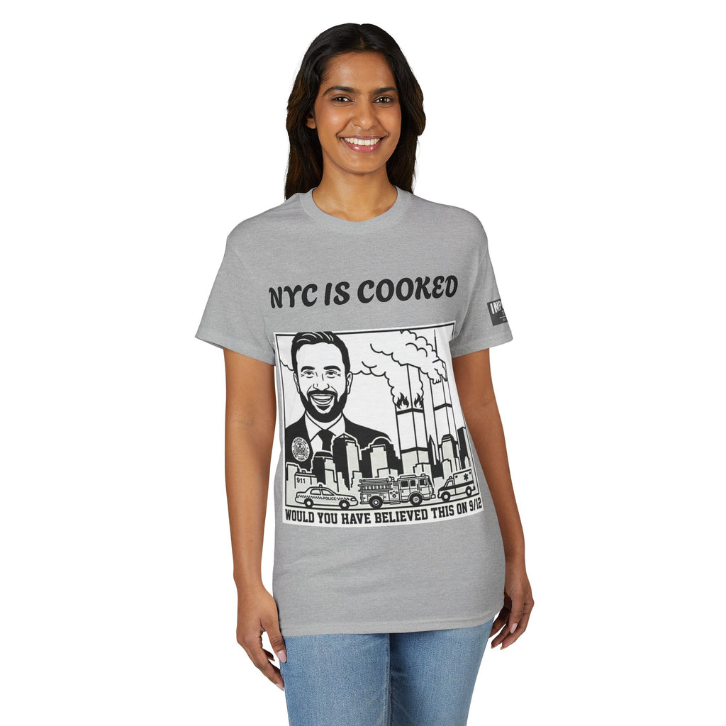 9/12 NYC IS COOKED - Unisex DryBlend® T-Shirt