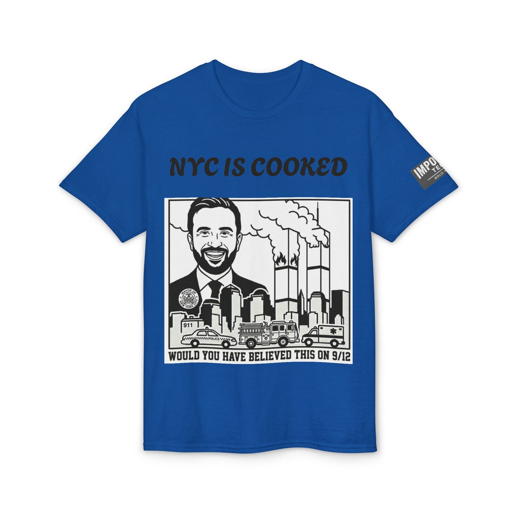 9/12 NYC IS COOKED - Unisex DryBlend® T-Shirt