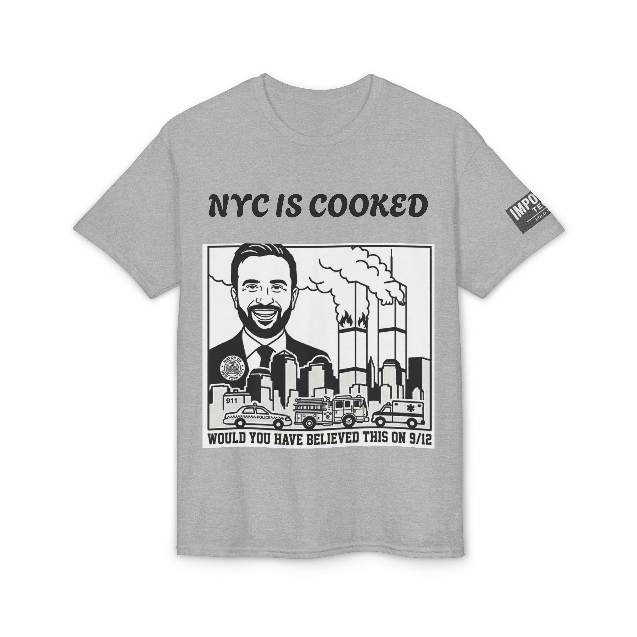 9/12 NYC IS COOKED - Unisex DryBlend® T-Shirt